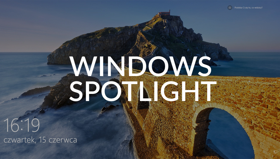 Tapety Z Ekranu Blokady W Windows 10 Windows Spotlight